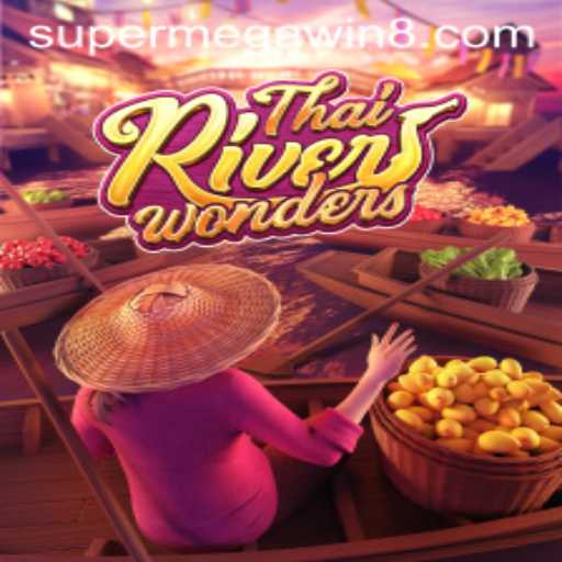 Exploring ThaiRiverWonders: Unveiling the Excitement Behind SUPERMEGAWIN